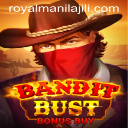 BanditBustBonusBuy: An Engaging Gaming Experience with Royalmanila