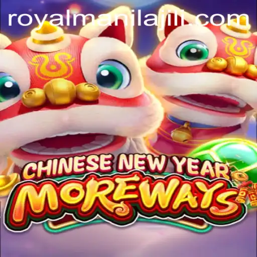 Exploring CHINESENEWYEARMOREWAYS: A Royal Manila Experience