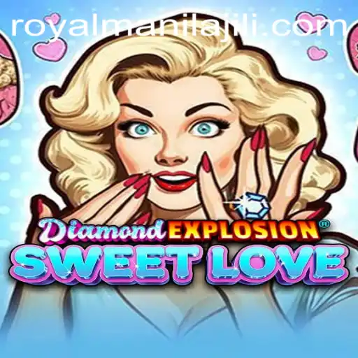 Discover the Exciting World of DiamondExplosionSweetLove: A RoyalManila Adventure
